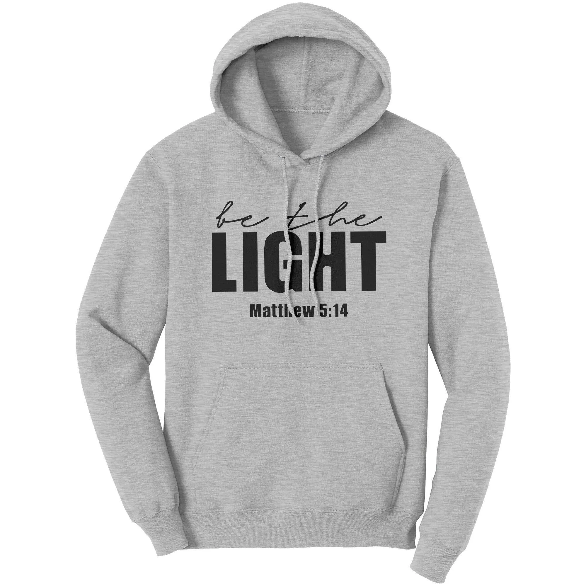 Graphic Hoodie Sweatshirt, Be The Light Matthew 5:14 Hooded Shirt