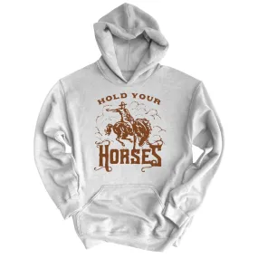 Hold Your Horses Hoodie