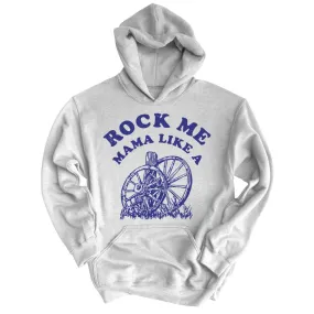 Rock Me Mama Hoodie