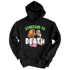 Stressed To Death Hoodie