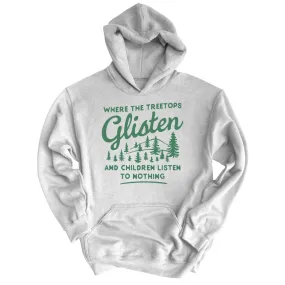 Where The Treetops Glisten Hoodie